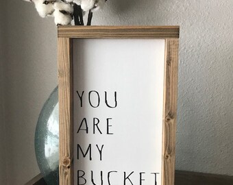 You are my bucket list.