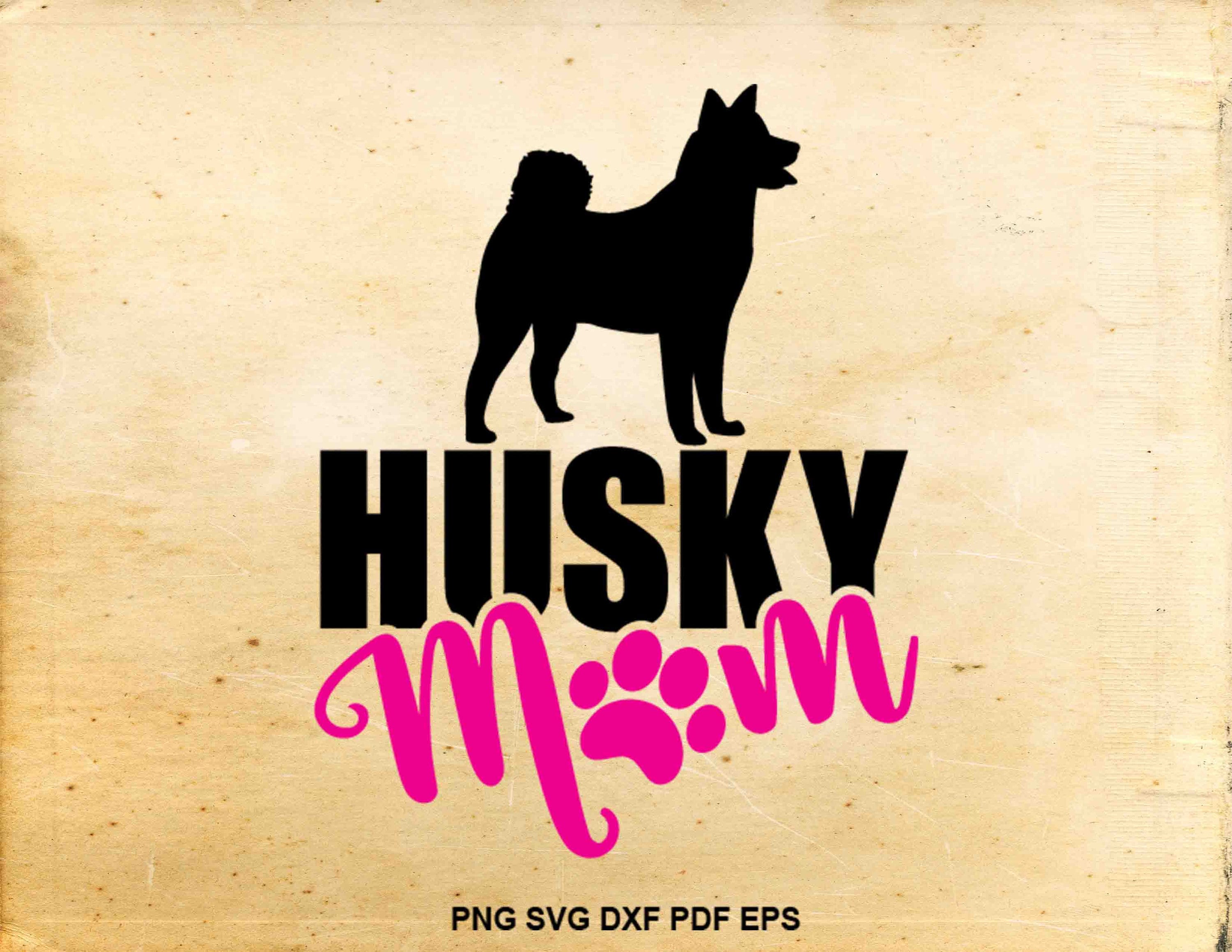Download Husky mom svg Husky svg silhouette Iron on designs Husky