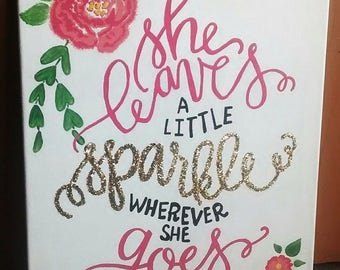 She Leaves a Little Sparkle Canvas Hand Painted with Glitter