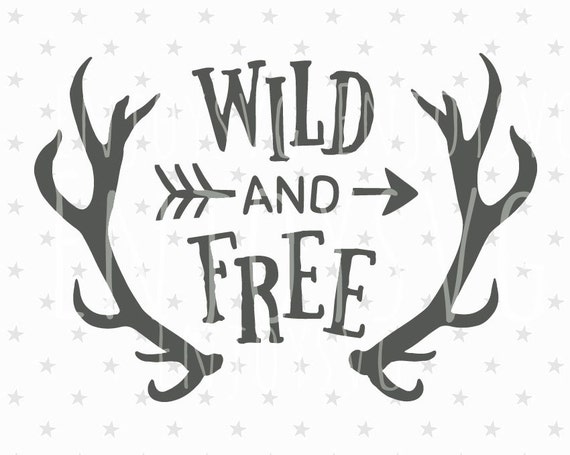 Download Wild and Free SVG Files Wild and Free Svg Cut file Baby Svg