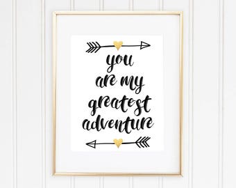 You Are My Greatest Adventure, Nursery Wall Decor, Nursery Art, Gifts for Anniversary, Wedding Gift, Couples Gift, INSTANT DOWNLOAD