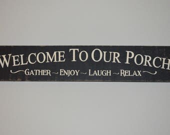 Welcome to our Porch Rustic Wooden Sign Painted Wood Sign Country Decor Farmhouse Decor Porch Decor Personalized Gift House Warming Gift