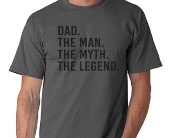 Fathers Day Gifts Dad The Man The Myth The Legend- Father's Day Gifts, Husband gifts, Gifts for Dad, Dad Shirt, The Myth The Legend,