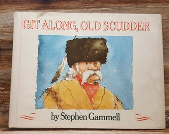 Git Along, Old Scudder, 1983, Stephen Gammell, vintage kids book