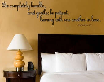 Scripture Wall Decal EPHESIANS Be completely humble and gentle bearing with one another in love