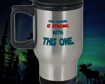 moose travel mug moose mug star wars mug moose gift the moose is strong christmas vacation moose mug moose mugs star wars gift coffee cup - Moose Mugs Christmas Vacation moose travel mug moose mug star wars mug moose gift the moose is strong christmas vacation moose mug moose mugs star wars gift coffee cup - Moose Mugs Christmas Vacation