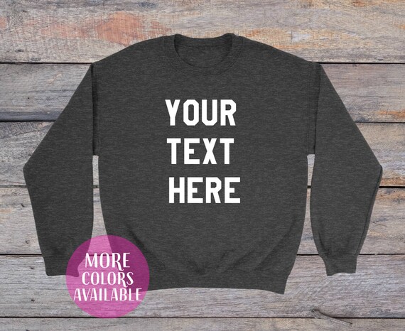 custom text sweatshirt