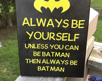Always be Batman