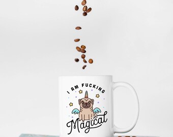 Funny Pug Mug, Funny Unicorn Gift, I Flew Here on My Unicorn, Unicorn Gift, Funny Coffee Mug, Pug Lover Mug, Funny Mug, I'm Magical Mug