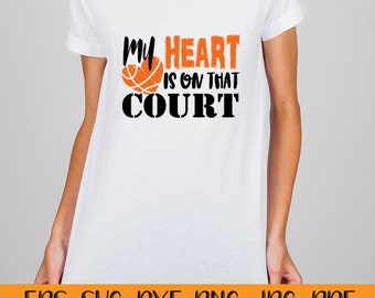 My Heart Is On That Court, Basketball svg, basketball mom svg, Sports svg, svg files for silhouette, commercial use, cut files, silhouette
