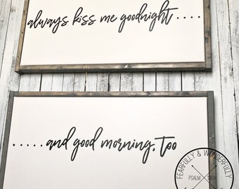Always Kiss Me Goodnight / Always Kiss Me Good Morning / Wedding Gifts / Housewarming Gift / Marriage Gift / Bedroom Sign / Master Bedroom