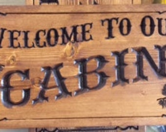 Welcome To Our Cabin #2