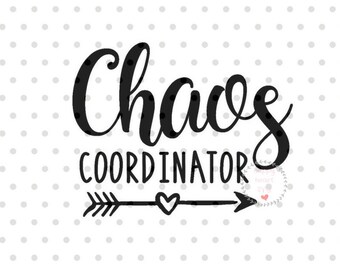 Chaos coordinator SVG, Mom life svg, dxf and png instant download, Momlife SVG for Cricut and Silhouette