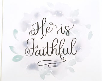 He is Faithful print