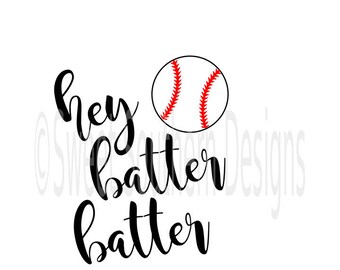Hey batter batter baseball softball design SVG instant download design for cricut or silhouette
