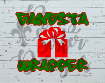 Gangsta Wrapper Christmas SVG/PNG/JPEG Digital Files