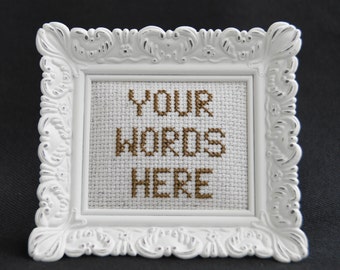 Your Words Here Personalized or Customized Cross Stitch Picture in ANY COLOR or TEXT in a White Antique Style Frame