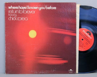 Return To Forever Featuring Chick Corea - Where Have I Known You Before - Vintage Vinyl LP Record Album 1974 Jazz Fusion