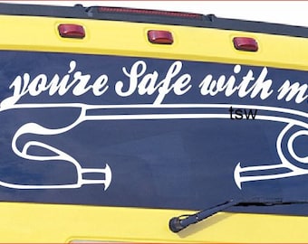 1 Large 20" You're Safe With Me Safety Pin Car Vinyl Decal