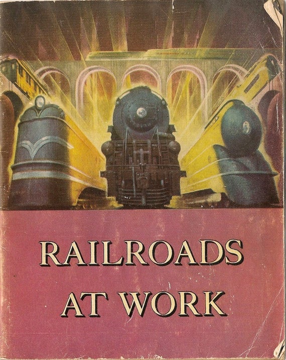 Railroads At Work a Picture Book of American Railroads at Work + 1947 + Vintage Book