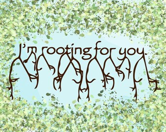 I'm Rooting For You Card
