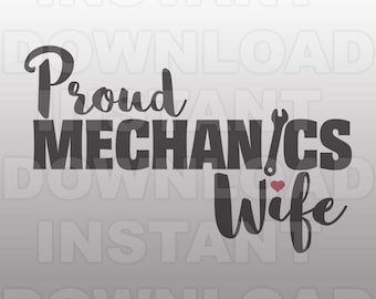 Proud Mechanic Wife SVG File,Auto Mechanic SVG -Commercial & Personal Use- Vector svg for Cricut,Silhouette svg,digital cutting template