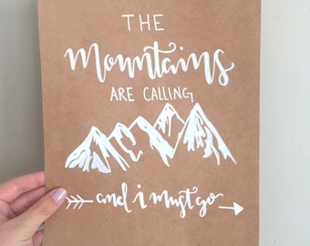 The mountains are calling and i must go