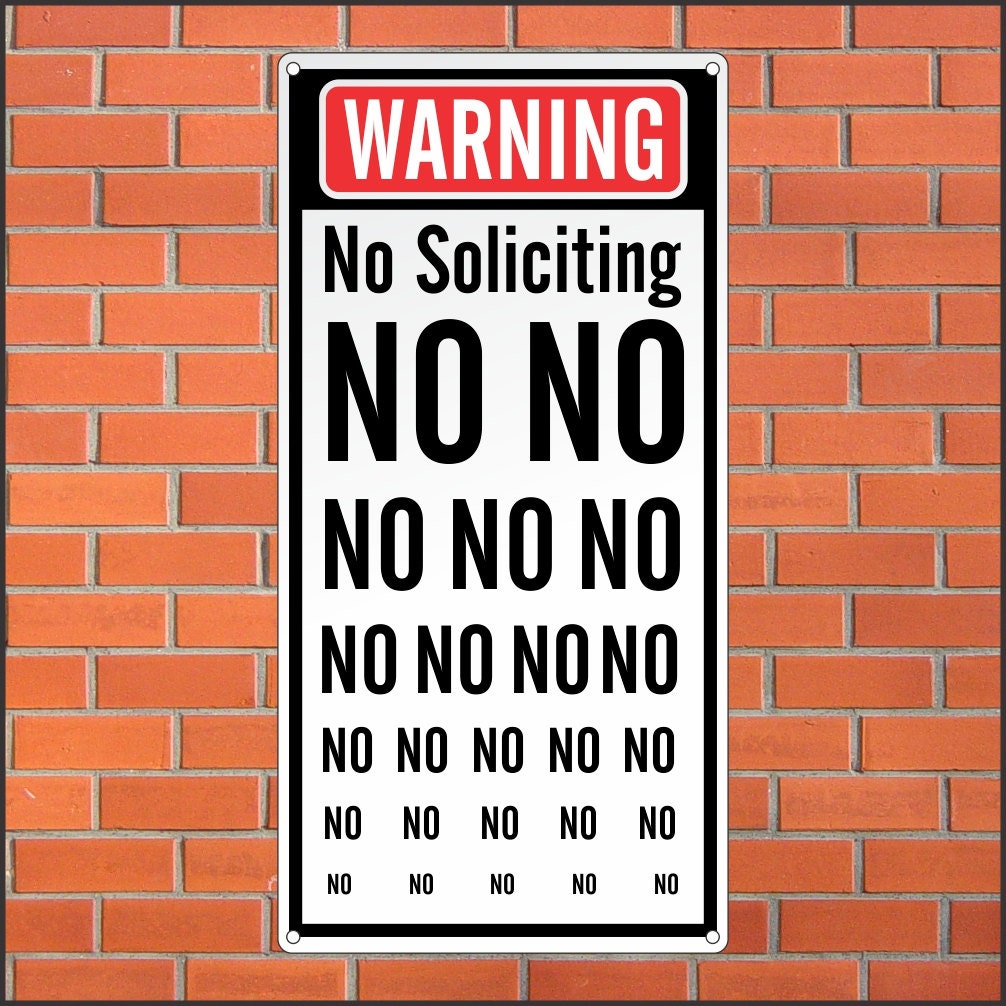 warning no soliciting sign funny sign 12 x 24 aluminum