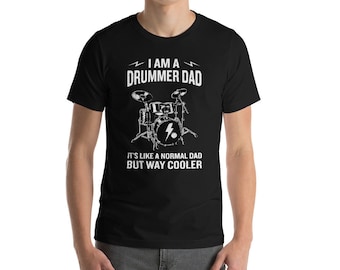 Drums T Shirt, Drummer Shirt, Fathers Day Gift, Band Tee, Gift for Drummer, Drum Gift, Drum T-Shirt, Cool Dad Shirt, Gift for Dad, Best Dad