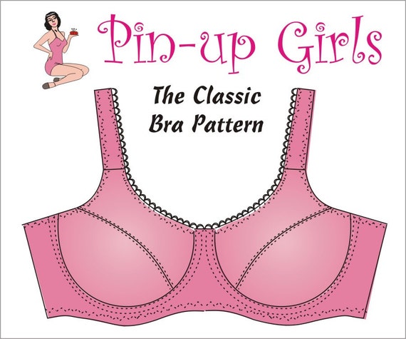 The Classic Bra Pattern A Pin Up Girls Original Pattern