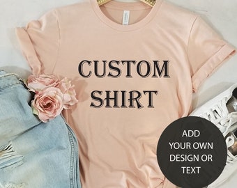 Custom Shirt, Custom Shirt women, Personalized Shirt, Custom T-shirt, Custom Bachelorette Shirt, Custom Printed Shirt, Custom Design shirt