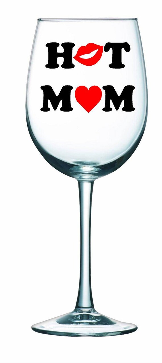 SALE Hot Mom Wine Glass Mom Strong Best friend gift MILF