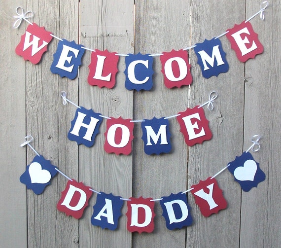 Welcome Home Daddy banner Patriotic sign Red White and Blue