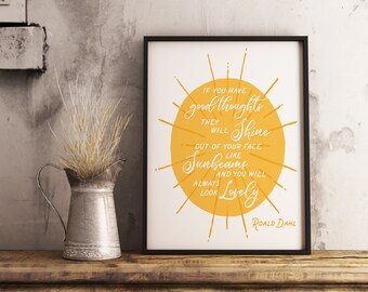 Roald Dahl quote print, If you have good thoughts Printable Quote, Inspirational Wall Art, Literary Gift, Literary Quote, Roald Dahl Print