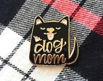 Dog Mom Enamel Pin Black - Gift for her - Best friend gift - Dog Pin - Dog Enamel Pin - Dog Brooch Pin - Dog lapel pin