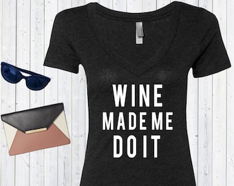 wine made me do it shirt