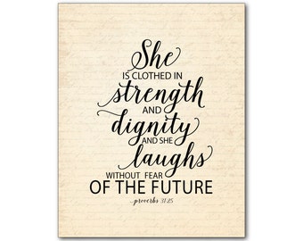 She is clothed in strength and dignity and she laughs without fear of the future typography PRINT - word art - Proverbs 31:25 - Bible quote