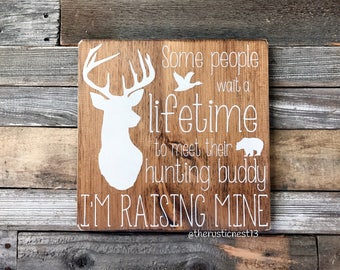 Some people wait a lifetime to meet their hunting buddy, I'm raising mine (approx. 11" x 11")