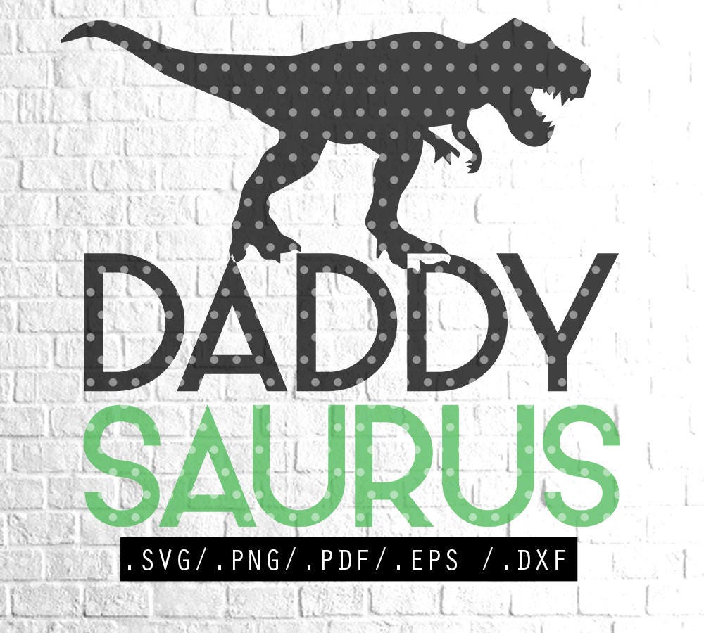 Download daddysaurus cutting file, father's day SVG Files DIY ...