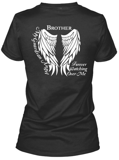 Brother Guardian Angel T-Shirt My Guardian Angel Brother