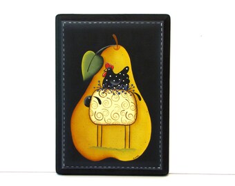 Primitive Pear, Sheep, Chicken Sign, Handpainted Wood Plaque, Hand Painted Prim Home Decor, Wall Art, Tole Decorative Painting, B4