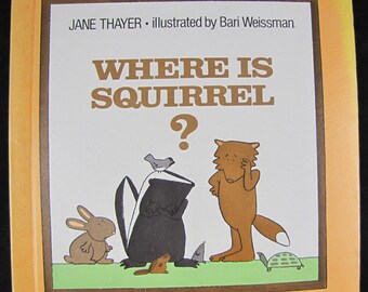 Where Is Squirrel? // 1979 Hardback 1st Edition // Children's Animal Mystery Story // ISBN 0688221920