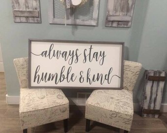Always stay Humble and Kind