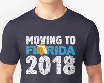 Are you moving to Florida soon and want to tell everyone? This shirt is for you! Moving to Florida 2018 shirt with a map of Florida in the o
