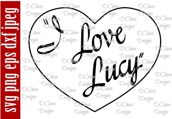 I Love Lucy. Two versions. Instant Digital Download SVG cut