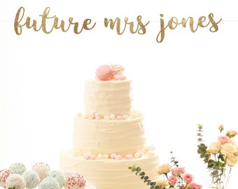 Future mrs banner custom banner bridal shower banner engagement party decor bachelorette party bridal shower decorations last name banner