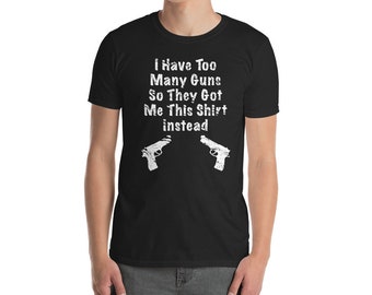 Funny Gun T Shirt You Can't Buy Happiness But You Can Buy