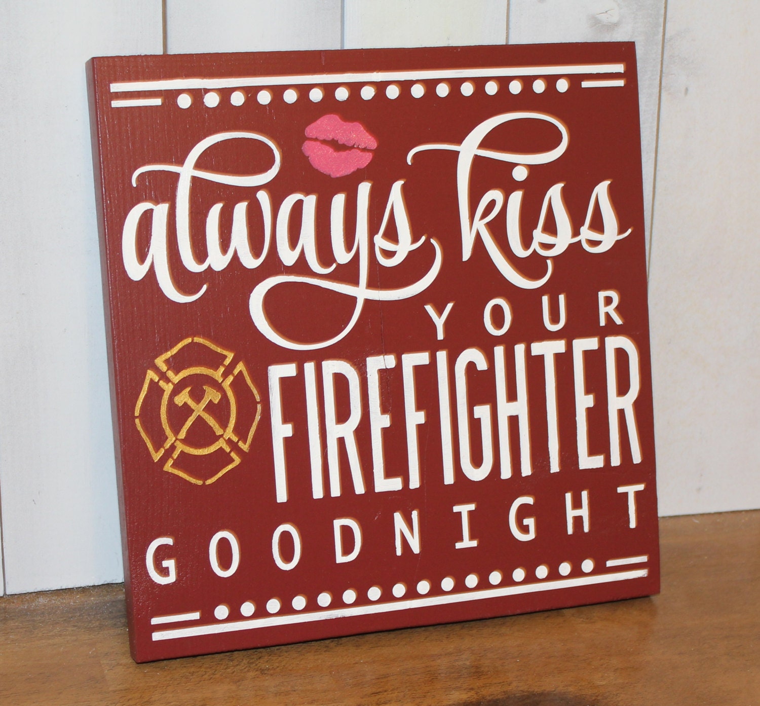 Always Kiss Your Firefighter Goodnight Cute Sign Fireman Zoom