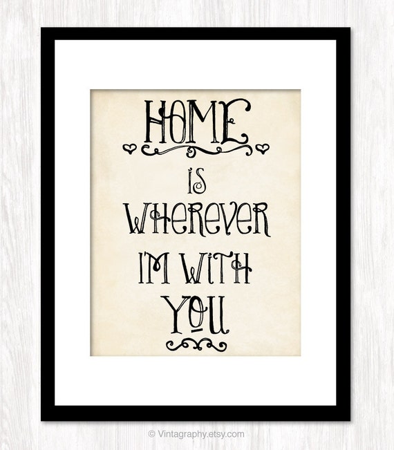 Items similar to Home Is Wherever I'm With You, Typography Art Print