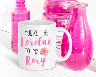 Lorelai to my Rory Mug | Gilmore Girls | Gift for Mom From Daughter | Lorelai Gilmore Mugs | You are the Lorelai to my Rory
